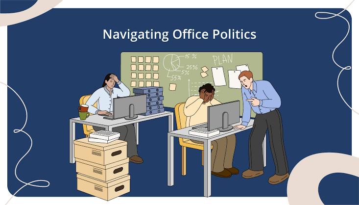 Navigating Workplace Politics : A Guide to fostering a positive Corporate Culture